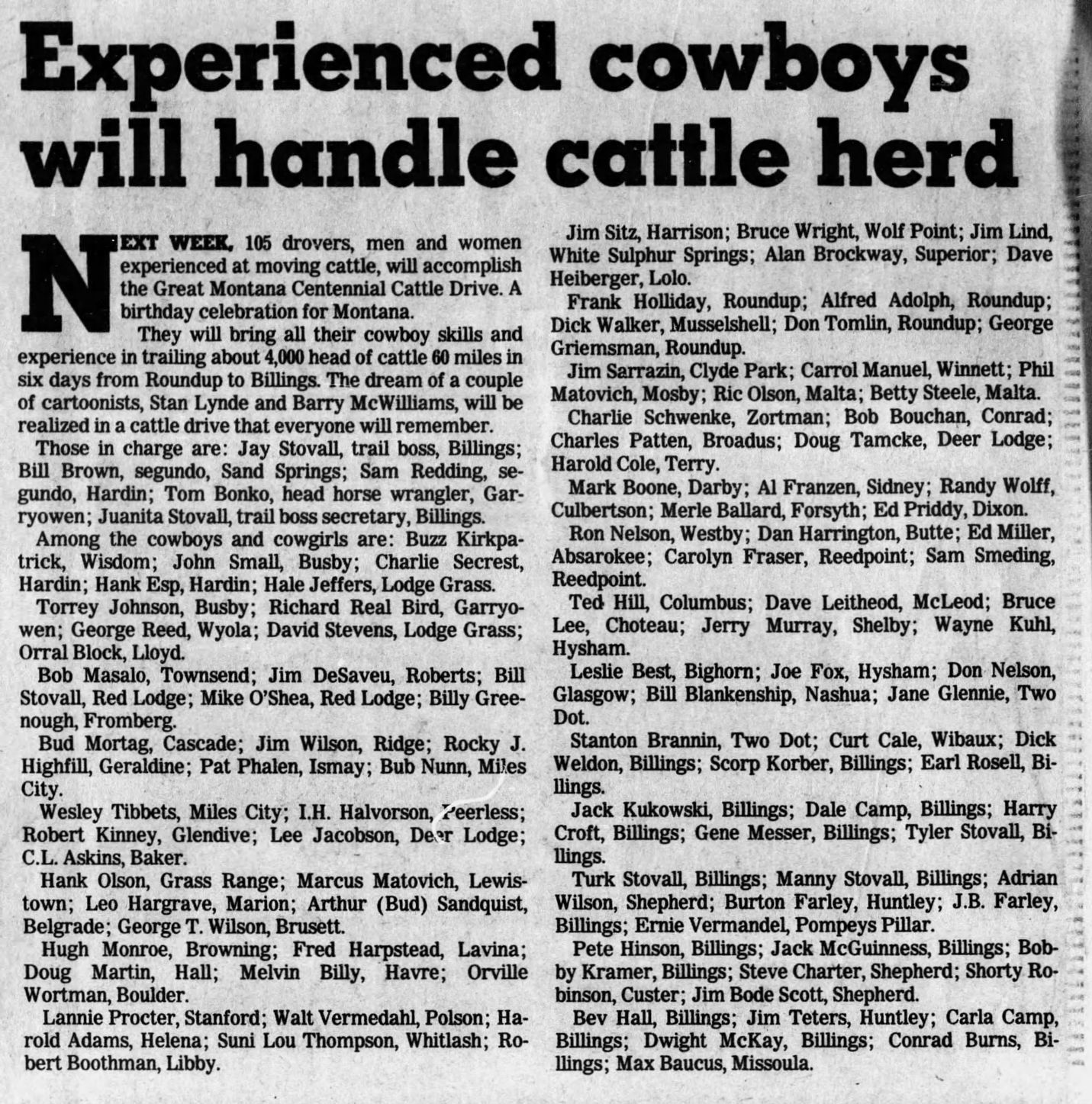 Experienced cowboys will handle cattle herd